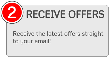 RECEIVE OFFERS - Receive the latest offers straight to your email!